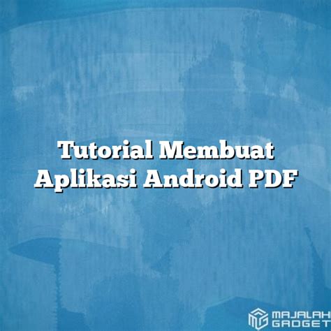 Tutorial membuat aplikasi android pdf
